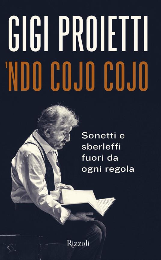 Ndo cojo cojo. Sonetti e sberleffi fuori da ogni regola - Gigi Proietti - ebook