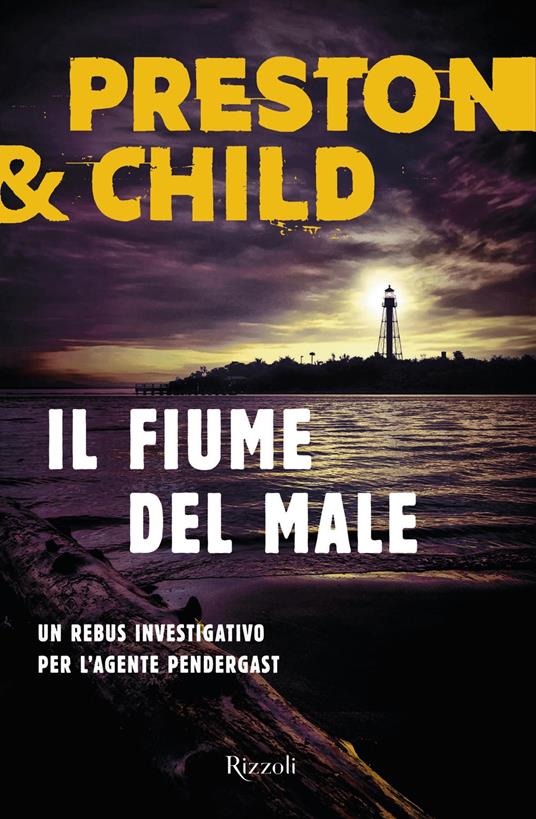 Il fiume del male - Lincoln Child,Douglas Preston,Manuela Senza Peluso - ebook