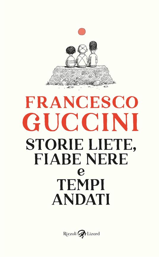 Storie liete, fiabe nere e tempi andati. Ediz. illustrata - Francesco Guccini,Franco Matticchio - ebook