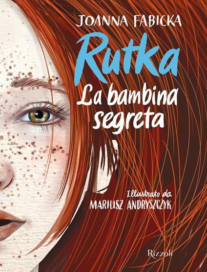 Rutka. La bambina segreta - Joanna Fabicka,Mariusz Andryszczyk,Raffaella Belletti - ebook