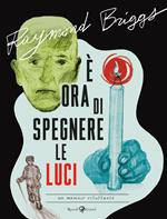 È ora di spegnere le luci. Un memoir riluttante