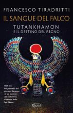 Il sangue del falco. Tutankhamon e il destino del regno