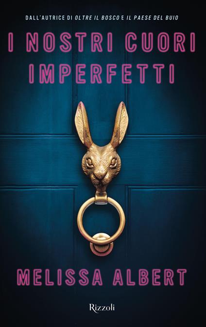 I nostri cuori imperfetti - Melissa Albert,Bérénice Capatti - ebook