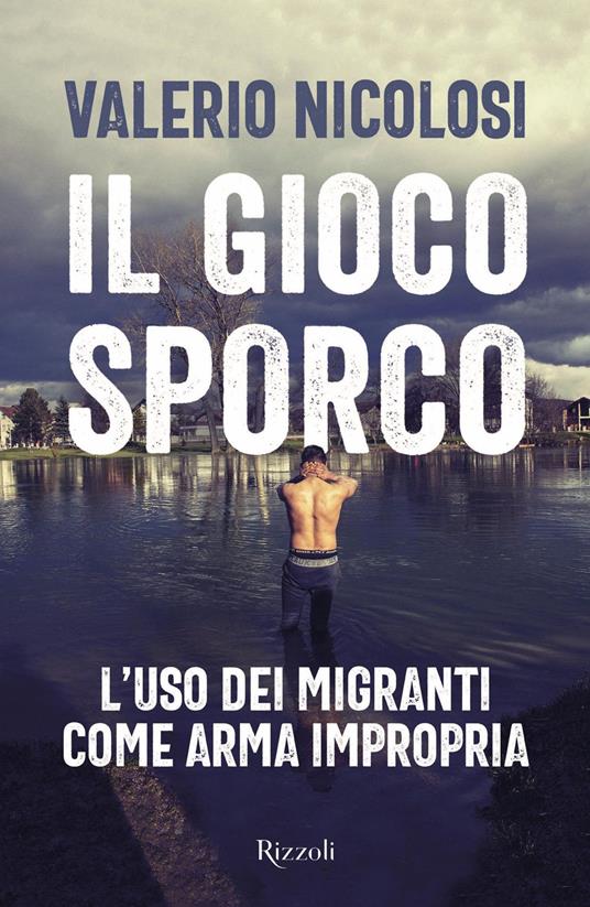 Il gioco sporco. L'uso dei migranti come arma impropria - Valerio Nicolosi - ebook