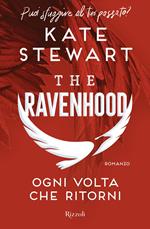 Ogni volta che ritorni. The Ravenhood