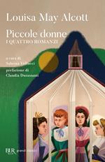 Piccole donne. I quattro romanzi: Piccole donne-Piccole donne crescono-Piccoli uomini-I ragazzi di Jo