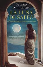 La luna di Saffo. Un'indagine della poetessa di Lesbo