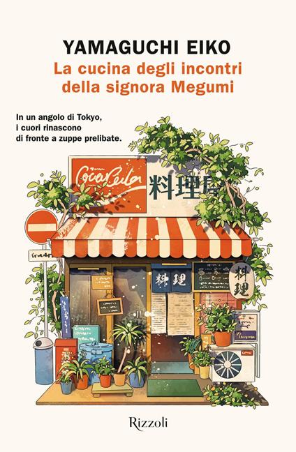 La cucina degli incontri della signora Megumi - Eiko Yamaguchi,Raffaele Papa - ebook