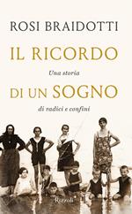 Il ricordo di un sogno. Una storia di radici e confini