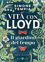 Il giardino del tempo. Vita con Lloyd