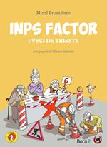 Inps factor. I veci de Trieste