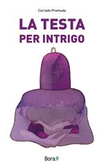 La testa per intrigo