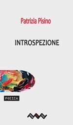 Introspezione. Ediz. illustrata