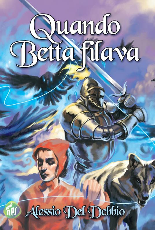 Quando Betta filava - Alessio Del Debbio - copertina