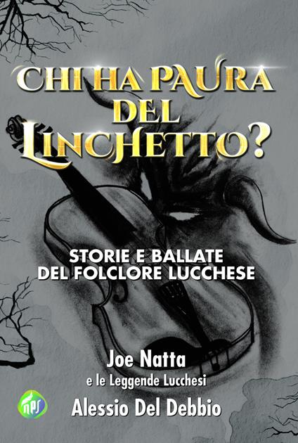 Chi ha paura del Linchetto? - Alessio Del Debbio,Joe Natta e le Leggende Lucchesi - copertina