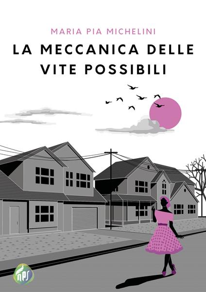 La meccanica delle vite possibili - Maria Pia Michelini - copertina