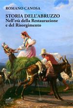 Storia dell'Abruzzo nell'età della Restaurazione e del Risorgimento