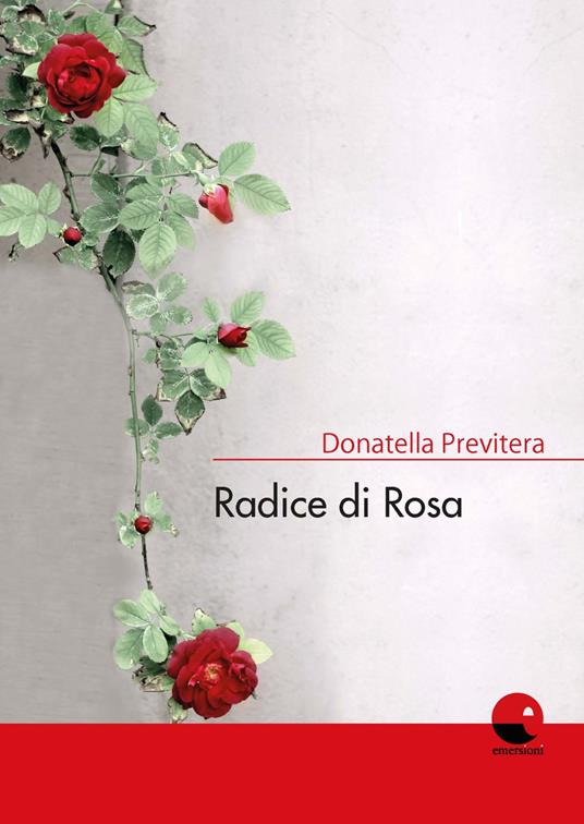 Radice di rosa - Donatella Previtera - copertina