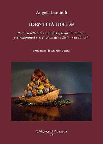 Identità ibride. Percorsi letterari e transdisciplinari in contesti post-migratori e postcoloniali in Italia e in Francia - Angela Landolfi - copertina