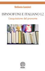 Ispanofoni e italiano L2. L'acquisizione del pronome