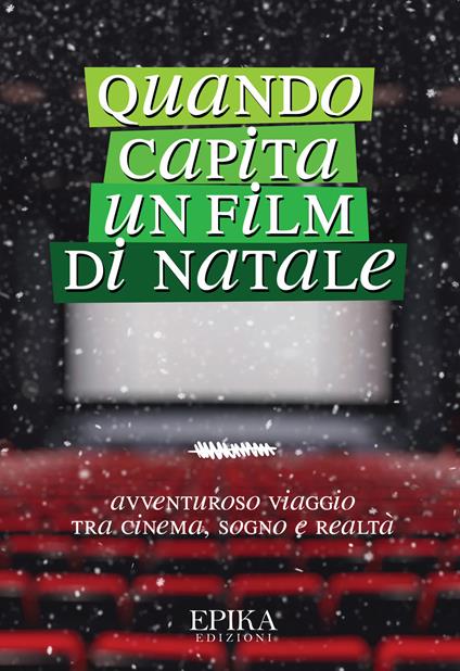 Quando capita un film di Natale. Avventuroso viaggio tra cinema, sogno e realtà - copertina