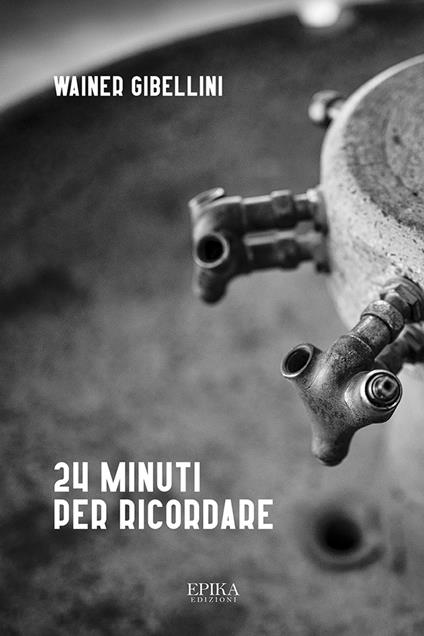 24 minuti per ricordare - Wainer Gibellini - copertina