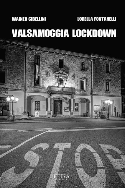 Valsamoggia lockdown. Ediz. illustrata - Wainer Gibellini,Lorella Fontanelli - copertina