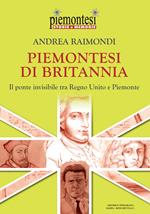 Piemontesi di Britannia. Il ponte invisibile tra Regno Unito e Piemonte