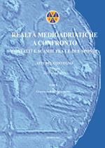 Realtà medio adriatiche a confronto. Contatti e scambi tra le due sponde