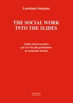 The social work into the slides. Guida teorica pratica per l'avvio alla professione di assistente sociale