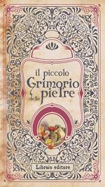 Il piccolo grimorio delle pietre