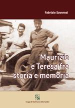 Maurizio e Teresa fra storia e memoria