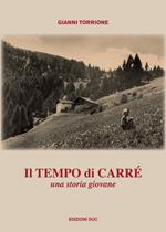 Il tempo di Carré. Una storia giovane