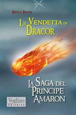 La vendetta di Dracor. La saga del Principe Amaron