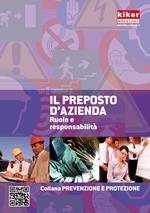 Il preposto d'azienda. Ruolo e responsabilità