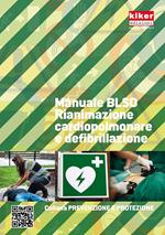 Manuale BLSD Rianimazione cardiopolmonare e defibrillazione. Ediz. a spirale