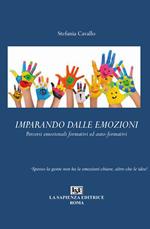 Imparando dalle emozioni. Percorsi emozionali formativi ed auto-formativi