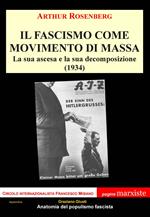 Il fascismo come movimento di massa. La sua ascesa e la sua decomposizione