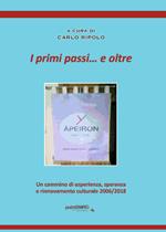 I primi passi... e oltre. Un cammino di esperienza, speranza e rinnovamento culturale 2006/2018