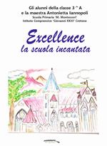 Excellence. La scuola incantata. Ediz. per la scuola