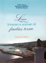 Leuca. Itinerari e scenari di finibus terrae. Guida al turista