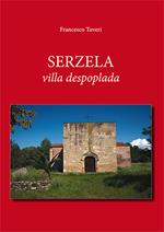 Serzela. Villa despoplada