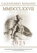 Calendario Romano MMDCCLXXVII anno dell'Urbe. 2024 dell'era volgare