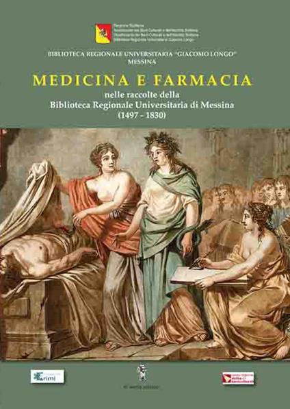 Medicina e farmacia nelle raccolte della Biblioteca Regionale di Messina (1497-1830) - copertina