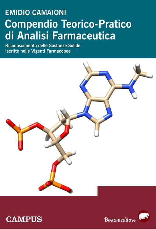 Compendio teorico-pratico di analisi farmaceutica. Riconoscimento delle sostanze solide iscritte nelle vigenti farmacopee - Emidio Camaioni - copertina