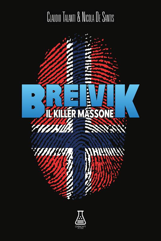 Breivik. Il killer massone. Nuova ediz. - Claudio Talanti - copertina