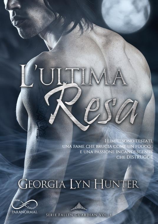 L'ultima resa. Fallen guardian. Vol. 1 - Georgia Lyn Hunter - copertina