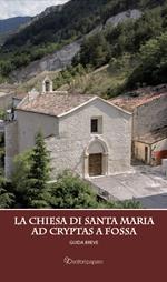La chiesa di Santa Maria ad Cryptas a Fossa. Guida breve