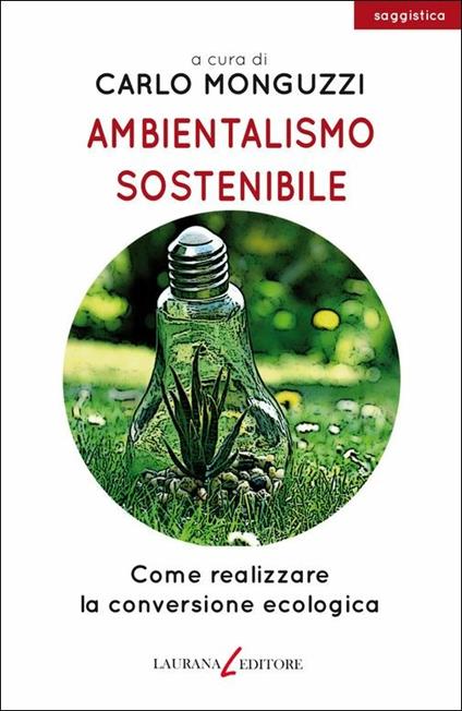 Ambientalismo sostenibile. Come realizzare la conversione ecologica - copertina