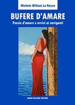 Bufere d'amare. Poesie d'amore e avvisi ai naviganti